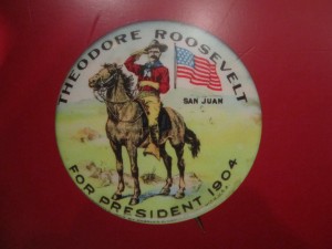 Teddy Roosevelt Campaign Button - Newseum, DC