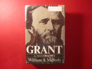 Grant - A Biography by William S. McFeely