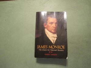 James Monroe - The Quest for National Identity by Harry Ammon