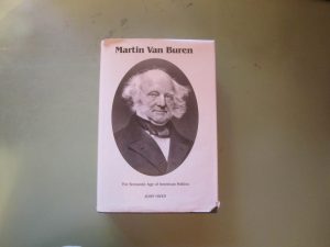 Martin Van Buren - The Romantic Age of American Politics by John Niven