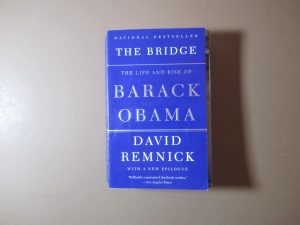 The Bridge, The Life and Rise of Barack Obama by David Remnick