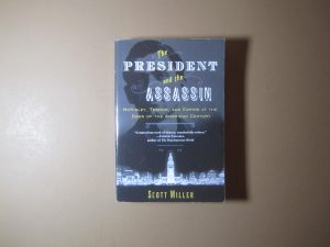 The President and the Assassin by Scott Miller