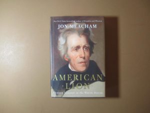 American Lion - Andrew Jackson in the White House by Jon Meacham