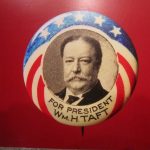 William Howard Taft campaign button - Newseum DC